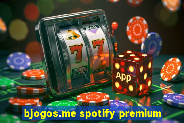 bjogos.me spotify premium